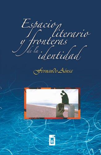 Espacio literario y fronteras de la identidad