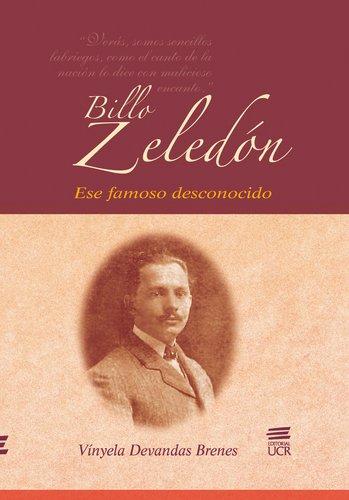 Billo Zeledón, ese famoso desconocido