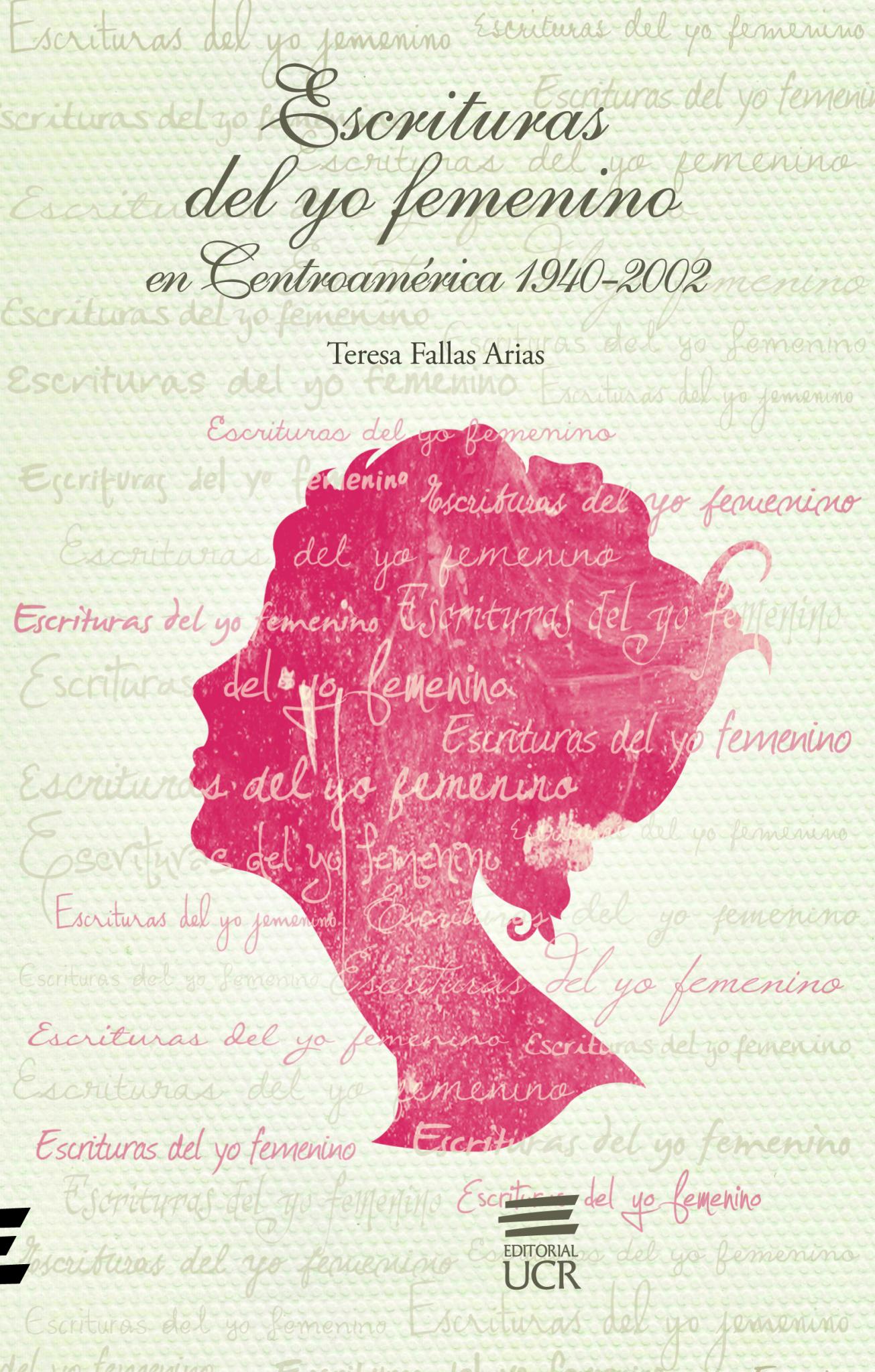 Escrituras del yo femenino en Centroamérica 1940-2002