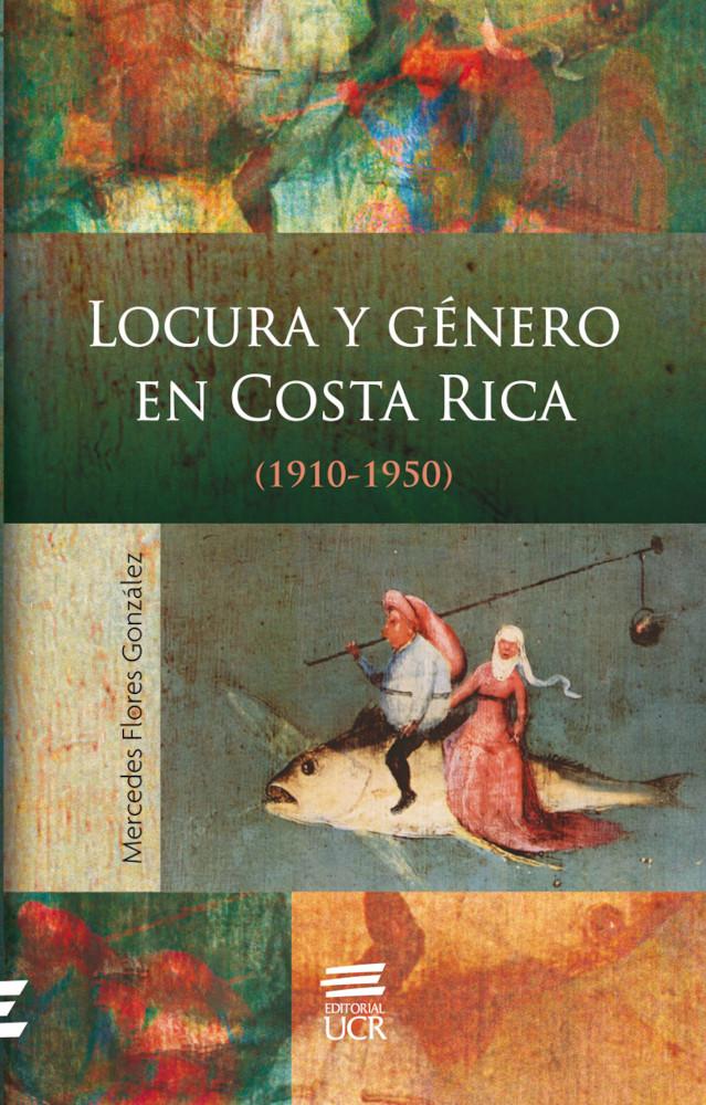 Locura y género en Costa Rica (1910-1950)